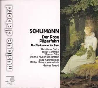 Robert Schumann: Der Rose Pilgerfahrt (The Pilgrimage of the Rose) (RIAS-Kammerchor, Direction Marcus Creed, 1998)