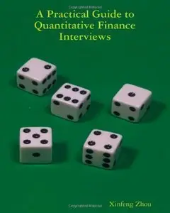 A Practical Guide To Quantitative Finance Interviews