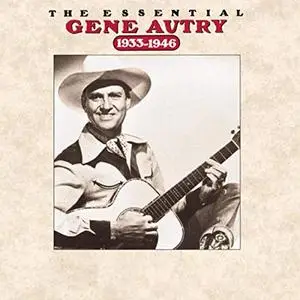 Gene Autry - The Essential Gene Autry 1933-1946 (2015) [Official Digital Download]