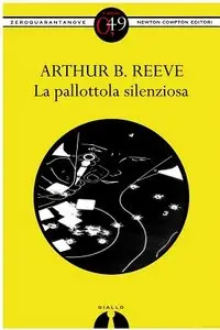 Arthur B. Reeve - La pallottola silenziosa