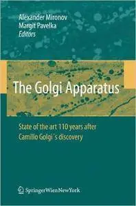 The Golgi Apparatus: State of the art 110 years after Camillo Golgi's discovery (Repost)