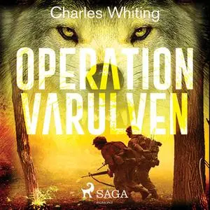 «Operation Varulven» by Charles Whiting