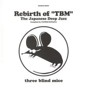 VA - Rebirth of "TBM": The Japanese Deep Jazz Compiled by Tatsuo Sunaga (2023)