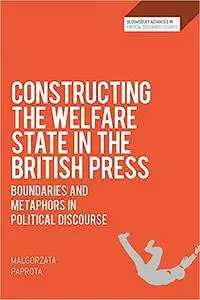 Constructing the Welfare State in the British Press: Boundaries and Metaphors in Political Discourse