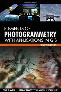 Elements of Photogrammetry with Application in GIS (4th Edition) [Repost]