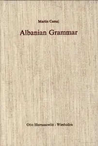Albanian Grammar With Exercises, Chrestomathy and Glossaries