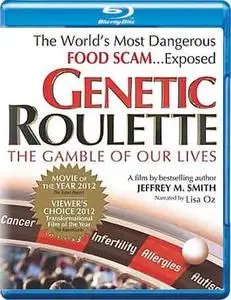 Genetic Roulette: The Gamble of our Lives (2012)