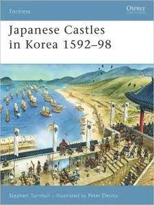 Japanese Castles in Korea 1592–98 (Fortress, 67)