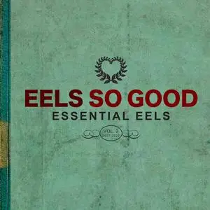 Eels - EELS So Good: Essential EELS Vol.2 (2007-2020) (2023) [Official Digital Download 24/96]