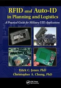 RFID and Auto-ID in Planning and Logistics: A Practical Guide for Military UID Applications (Repost)
