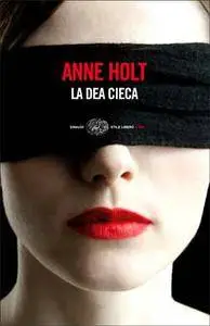 Anne Holt - La Dea Cieca (Repost)