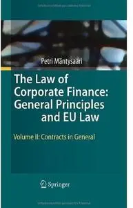 The Law of Corporate Finance: General Principles and EU Law: Volume II: Contracts in General (Repost)