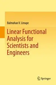 Linear Functional Analysis for Scientists and Engineers (Repost)