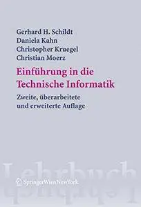 Einführung in die Technische Informatik (Springers Lehrbücher der Informatik) (German Edition)(Repost)