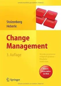 Change Management: Veränderungsprozesse erfolgreich gestalten - Mitarbeiter mobilisieren. (Repost)