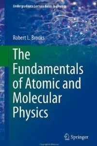 The Fundamentals of Atomic and Molecular Physics (repost)