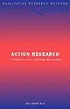 Action Research: a Pathway to Action, Knowledge and Learning