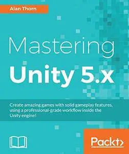 Mastering Unity 5.x