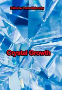 "Crystal Growth" ed. by Vadim Glebovsky