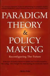 «Paradigm Theory & Policy Making» by Akira Iida