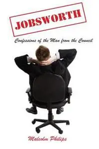 «Jobsworth» by Malcolm Philips