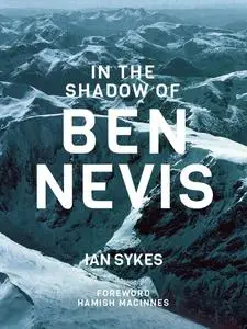 «In the Shadow of Ben Nevis» by Ian Sykes