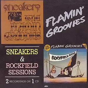 The Flamin' Groovies - Sneakers & Rockfield Sessions (1968 & 1972) [2 on 1 CD Reissue 2002] RE-UP