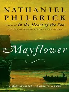 Mayflower: A Story of Courage, Community, and War (Repost)