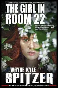 «The Girl in Room 22» by Wayne Kyle Spitzer