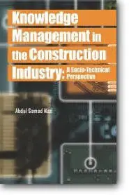 Knowledge Management in the Construction Industry (Repost)