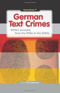 German Text Crimes: Writers Accused, from the 1950s to the 2000s (repost)