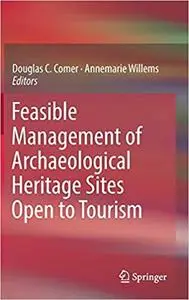 Feasible Management of Archaeological Heritage Sites Open to Tourism