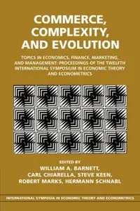 Commerce, Complexity, and Evolution: Topics in Economics, Finance, Marketing, and Management