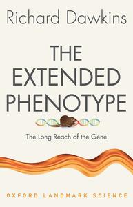 The Extended Phenotype: The Long Reach of the Gene (Oxford Landmark Science)