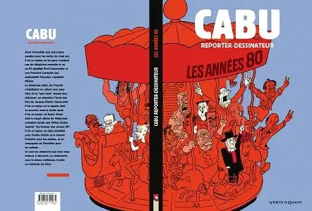 Cabu - Cabu Reporter-Dessinateur - Les Années 80