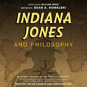 Indiana Jones and Philosophy: Why Did it Have to Be Socrates [Audiobook]