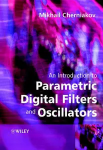 An Introduction to Parametric Digital Filters and Oscillators [Repost]
