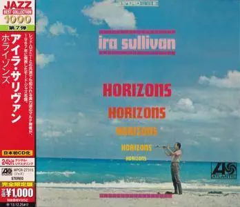 Ira Sullivan - Horizons (1967) {2013 Japan Jazz Best Collection 1000 Series 24bit Remaster WPCR-27315}
