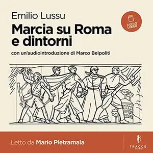 «Marcia su Roma e dintorni» by Emilio Lussu