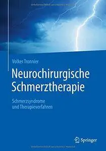 Neurochirurgische Schmerztherapie: Schmerzsyndrome und Therapieverfahren