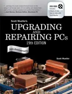 Upgrading and Repairing PCs 19th Edition 2009 with Scott Mueller - Ebook with Video 