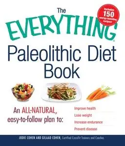 «The Everything Paleolithic Diet Book» by Jodie Cohen,Gilaad Cohen