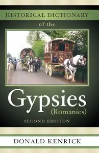 Historical Dictionary of the Gypsies (Romanies)