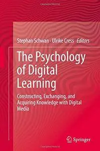 The Psychology of Digital Learning: Constructing, Exchanging, and Acquiring Knowledge with Digital Media [Repost]