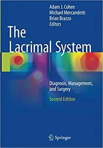 The Lacrimal System: Diagnosis, Management, and Surgery, Second Edition (Repost)