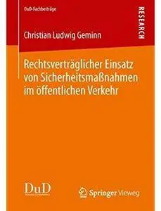 Rechtsverträglicher Einsatz von Sicherheitsmaßnahmen im öffentlichen Verkehr [Repost]