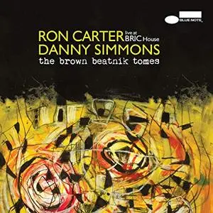 Ron Carter & Danny Simmons - The Brown Beatnik Tomes (Live At BRIC House) (2019) [Official Digital Download]