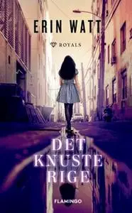 «Det knuste rige» by Erin Watt