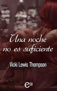 «Una noche no es suficiente» by Vicki Lewis Thompson