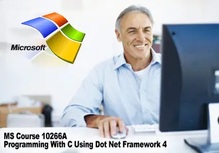 MS Course 10266A Programming With C Using Dot Net Framework 4